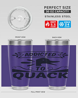 Addicted to Quack Style 39#- duck- Tumbler