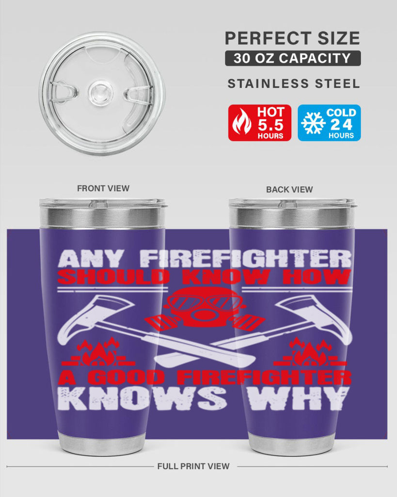 Any firefighter should know how a good firefighter knows why Style 92#- fire fighter- tumbler