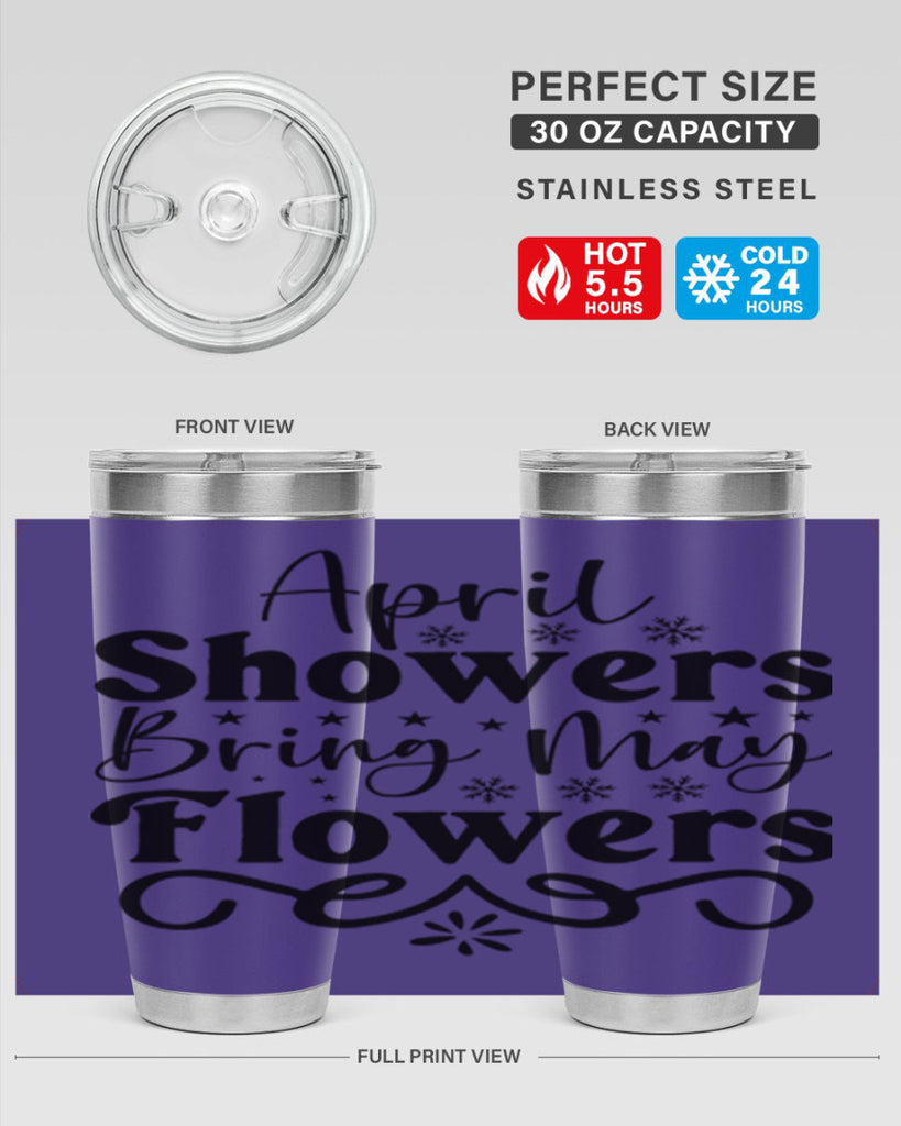 April Showers Bring May Flowers 19#- spring- Tumbler