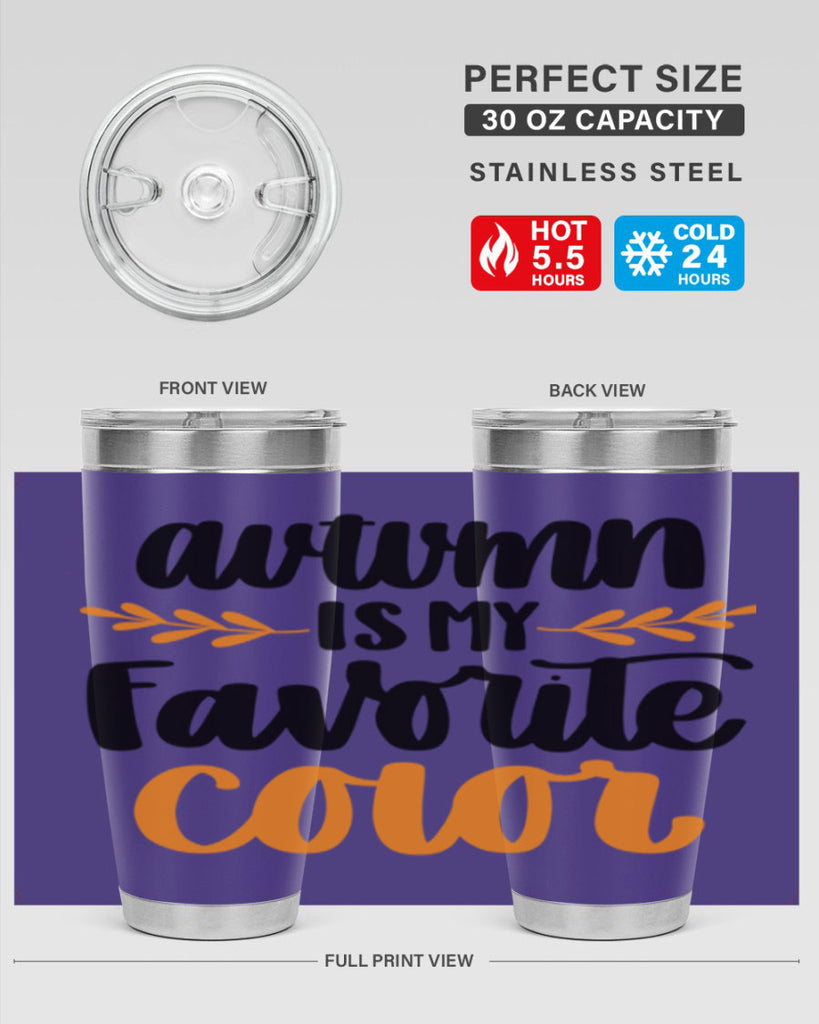 Autumn Is My Favorite Color 475#- fall- Tumbler