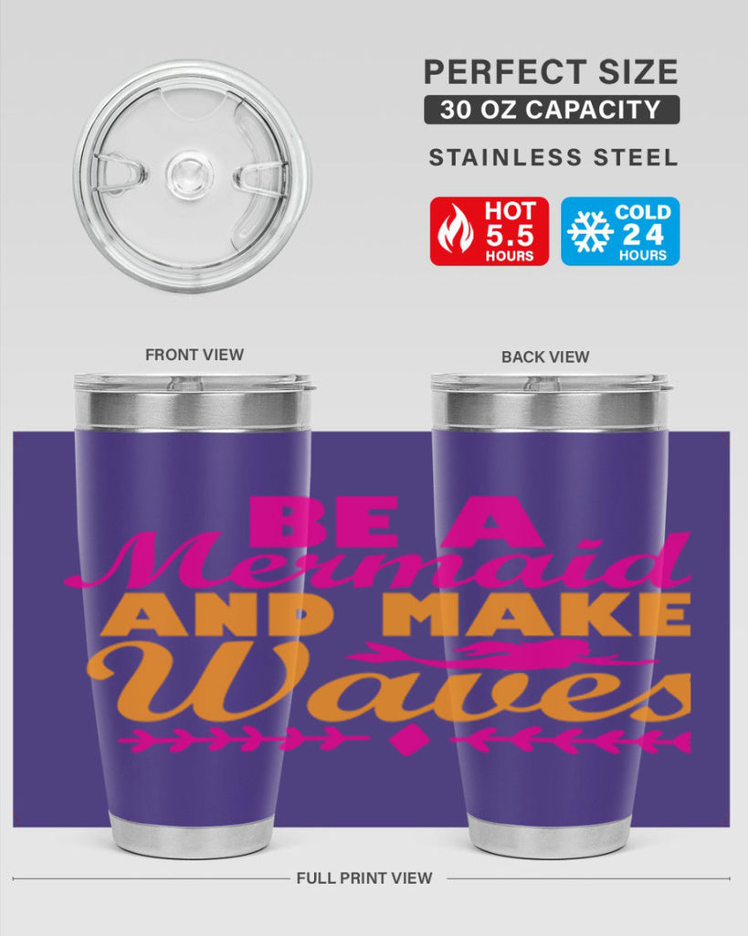 Be A Mermaid And Make Waves 49#- mermaid- Tumbler