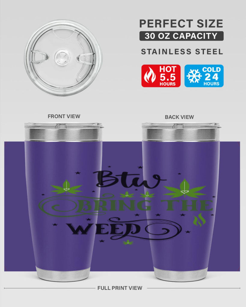 Btw Bring The Weed 23#- marijuana- Tumbler