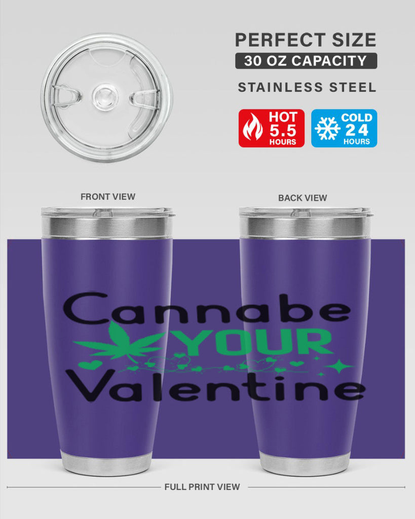 Cannabe Your Valentine 33#- marijuana- Tumbler