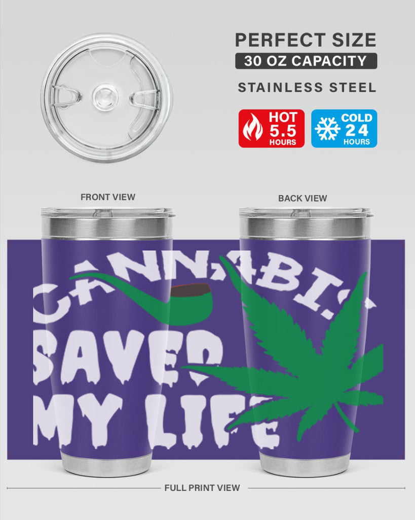 Cannabis saved my life 53#- marijuana- Tumbler