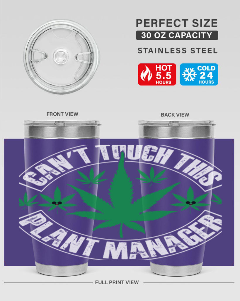 Cant touch this plant manager 56#- marijuana- Tumbler