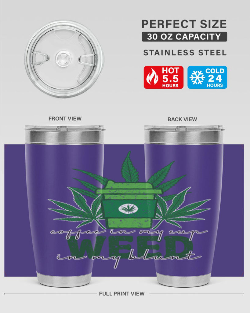 Coffee In My Cup Weed In My Blunt Sublimation 59#- marijuana- Tumbler