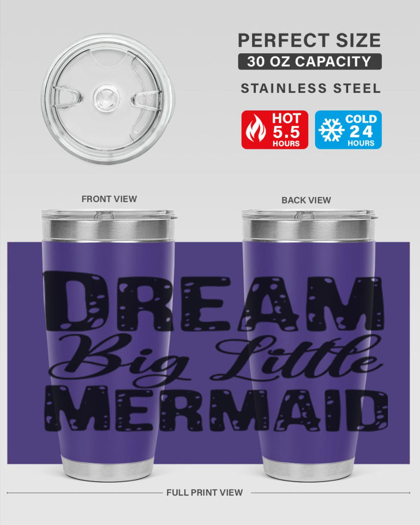 Dream Big Little Mermaid 134#- mermaid- Tumbler