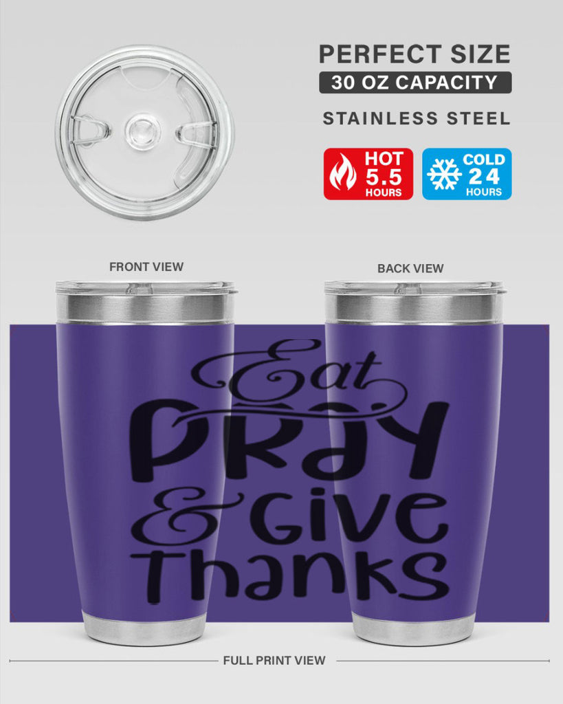 Eat Pray and Give Thanks 75#- fall- Tumbler