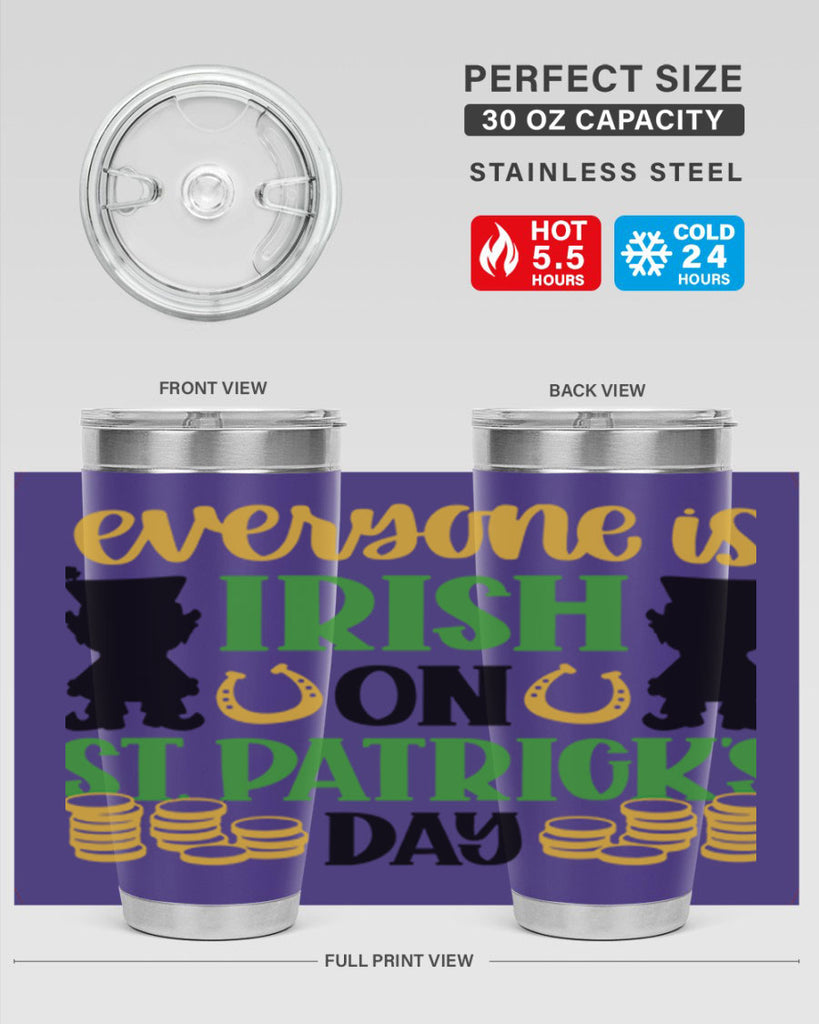 Everyone Is Irish On St Patricks Day Style 100#- St Patricks Day- Tumbler