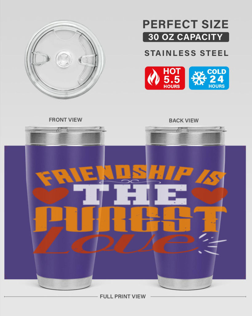 Friendship is the purest love Style 104#- Best Friend- Tumbler