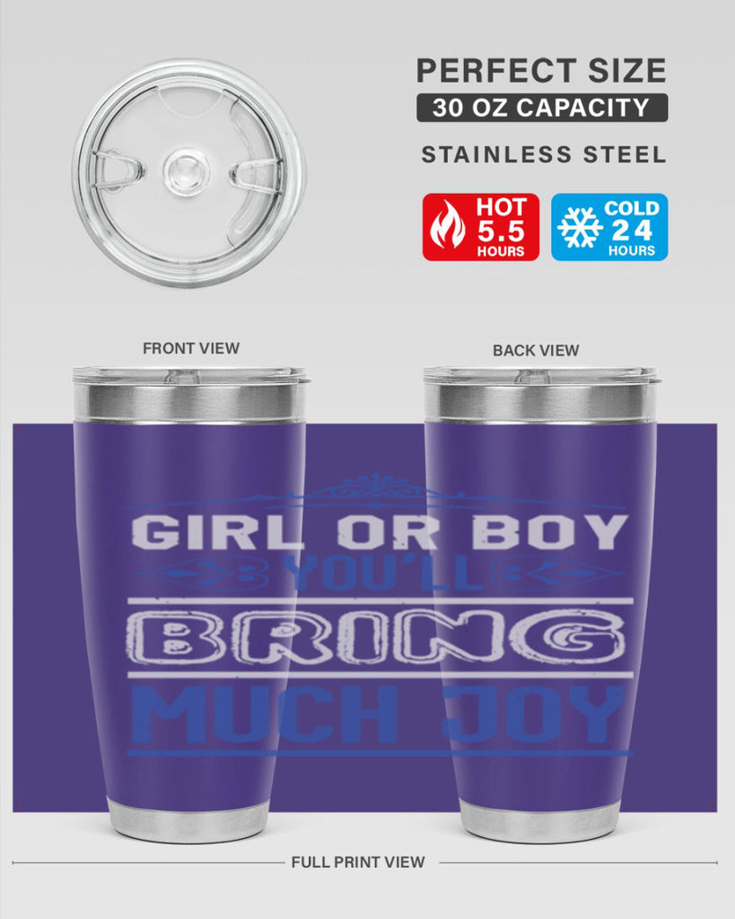 Gilr or boy you bring much joy Style 40#- baby shower- tumbler