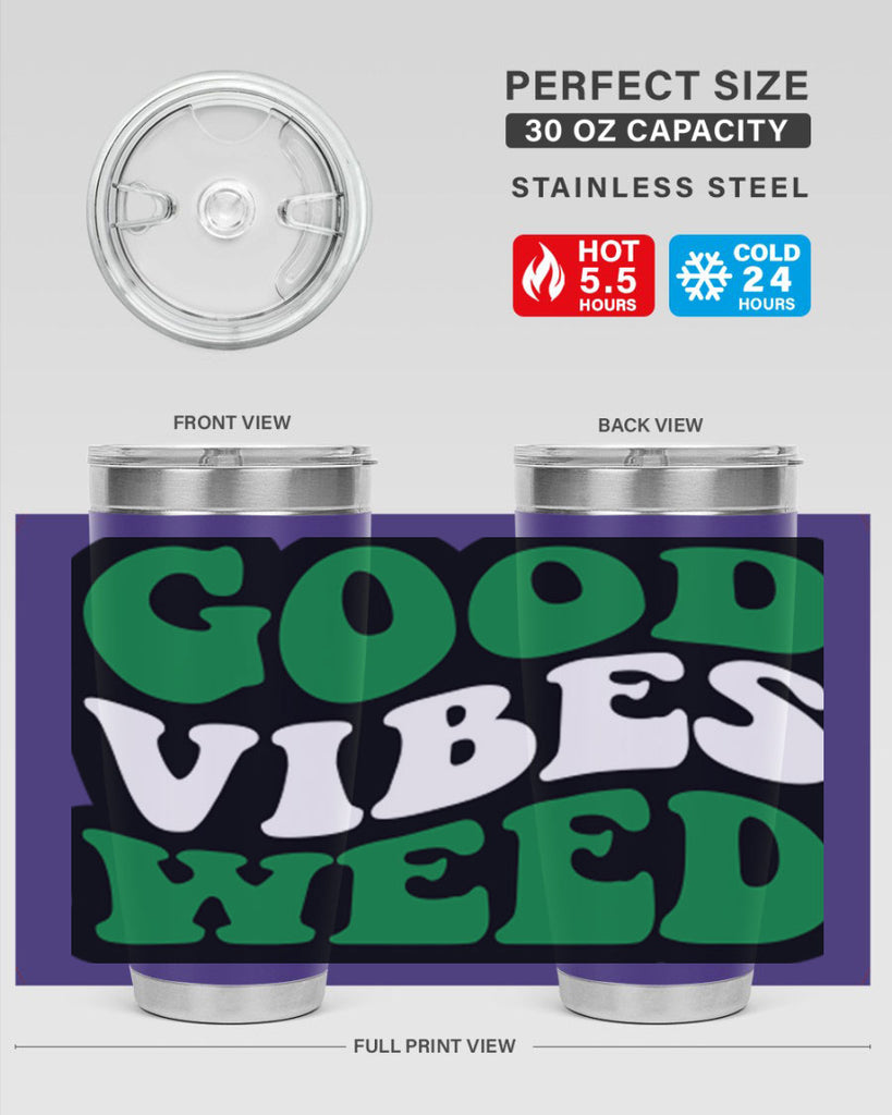 Good vibes weed 95#- marijuana- Tumbler