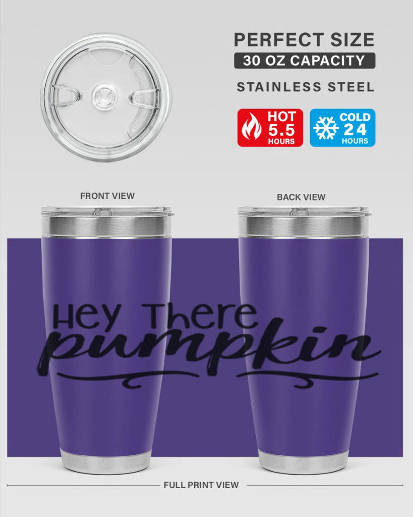 Hey There Pumpkin 311#- fall- Tumbler