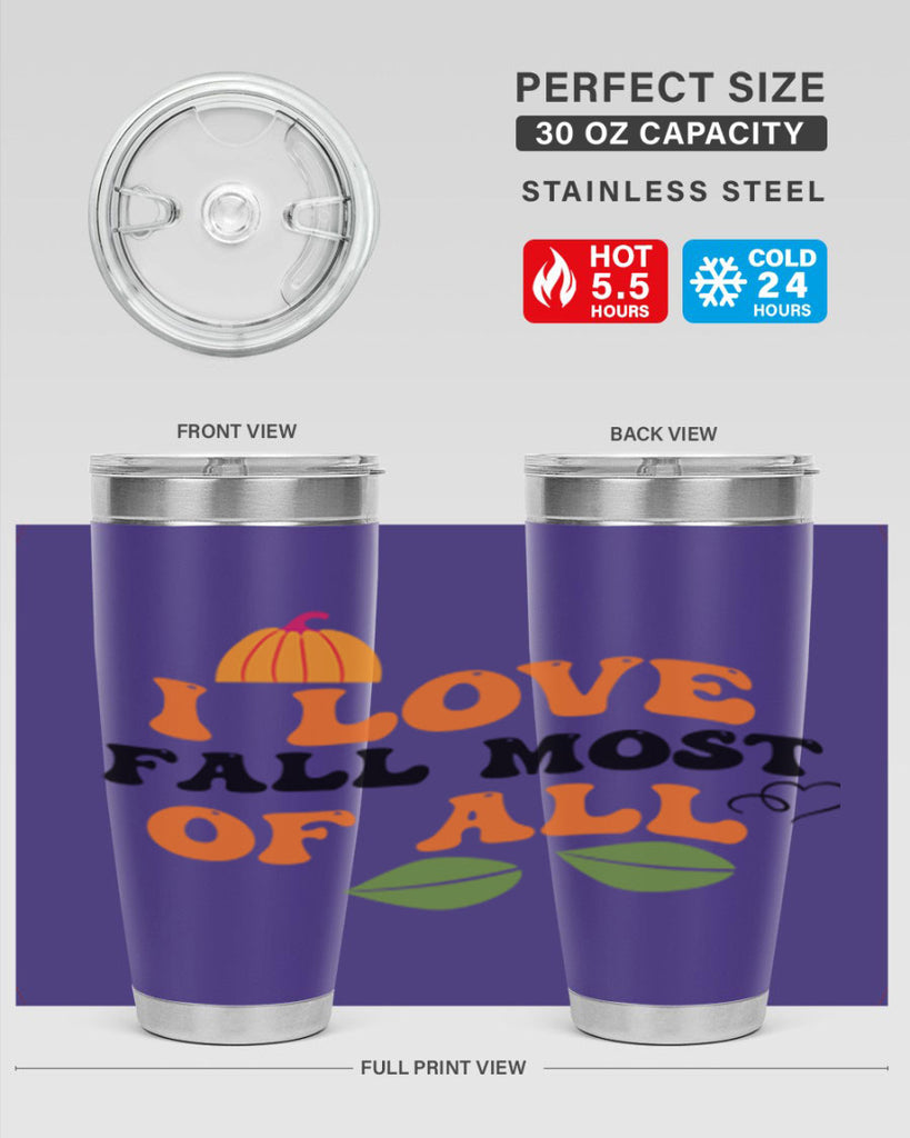 I Love Fall Most Of All 334#- fall- Tumbler
