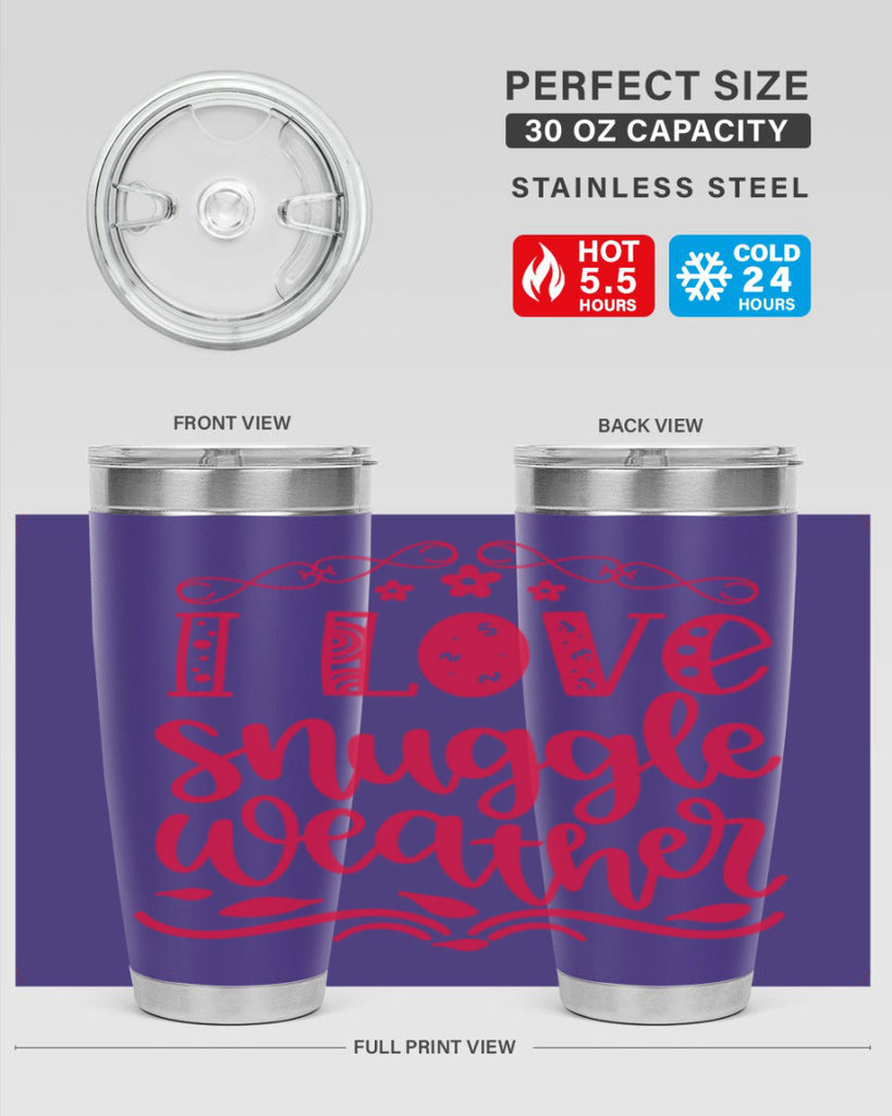 I Love Snuggle Weather 338#- fall- Tumbler