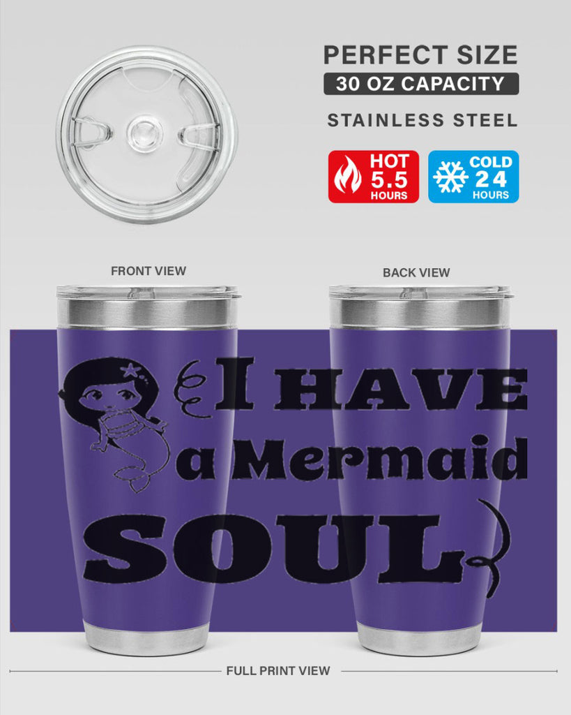 I have a Mermaid soul 227#- mermaid- Tumbler