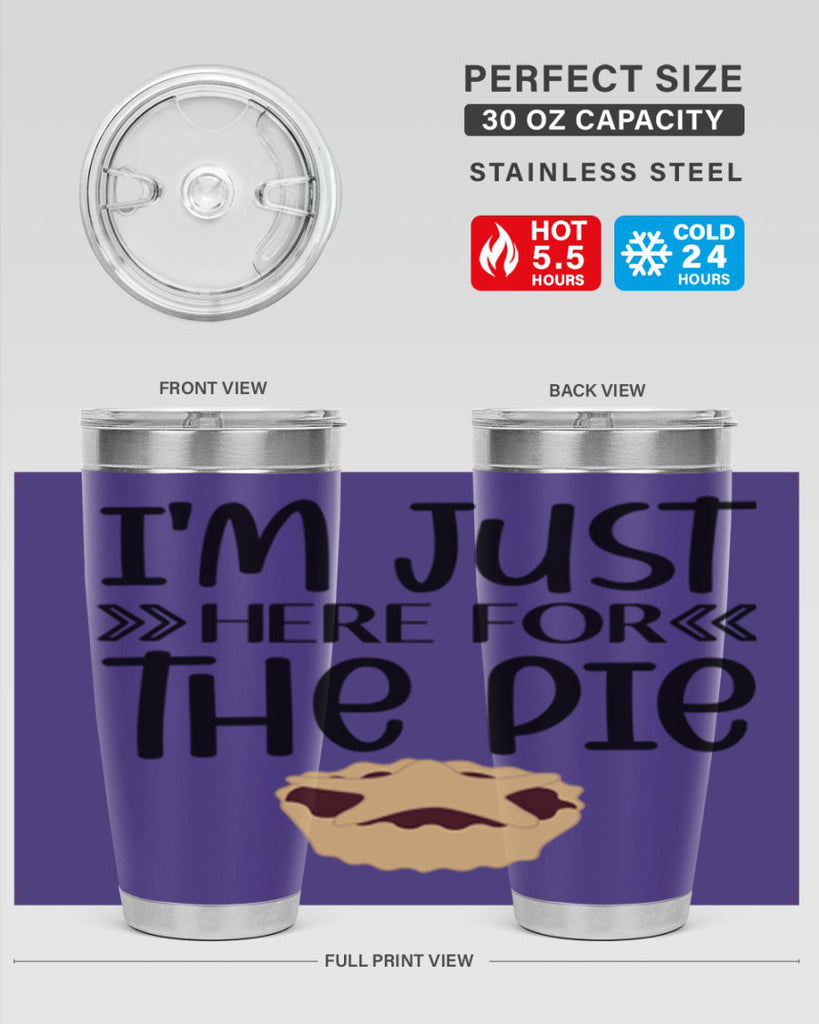 I m Just Here For The Pie 339#- fall- Tumbler