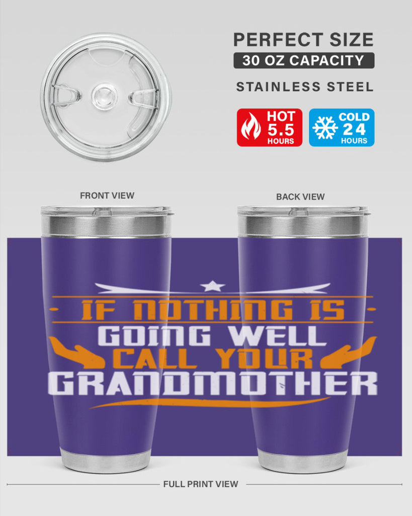 If nothing is going well 69#- grandma - nana- Tumbler