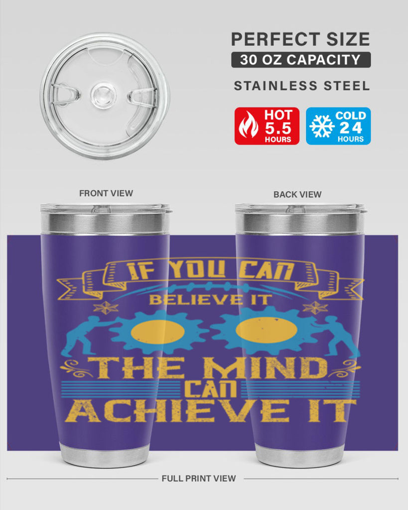 If you can believe it the mind can achieve it Style 32#- coaching- tumbler