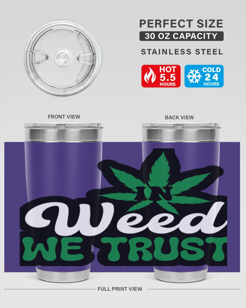 In weed we trust 148#- marijuana- Tumbler