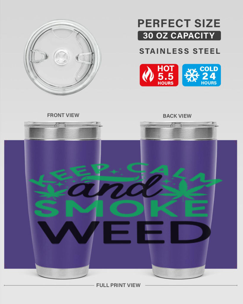 Keep Calm And Smoke Weed 172#- marijuana- Tumbler