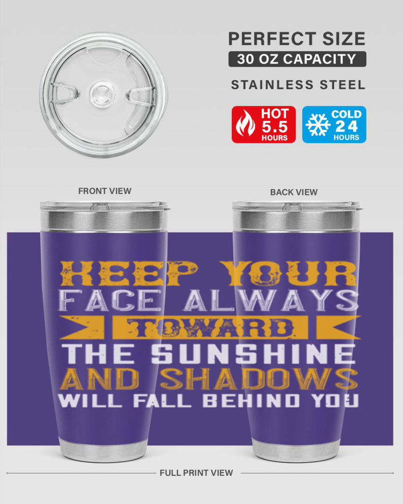 Keep your face always toward the sunshine – and shadows will fall behind you Style 299#- nurse- tumbler