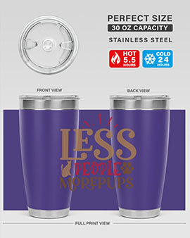 Less People More Pups Style 18#- cat- Tumbler