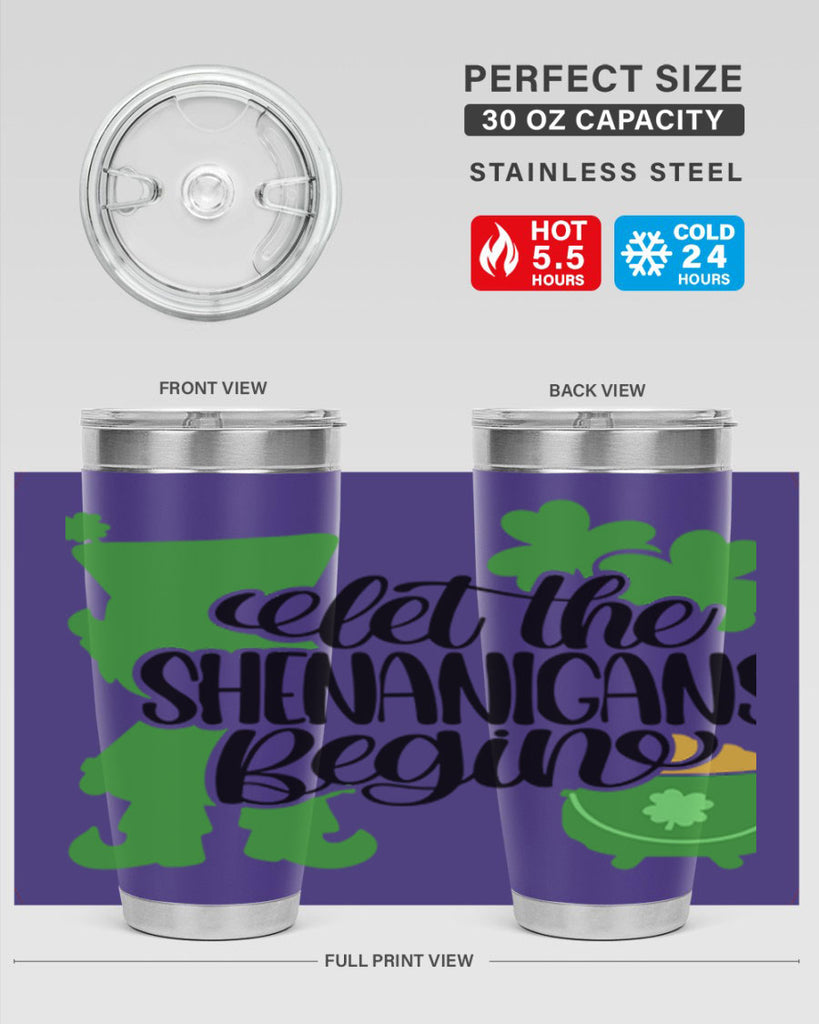 Let The Shenanigans Begin Style 72#- St Patricks Day- Tumbler