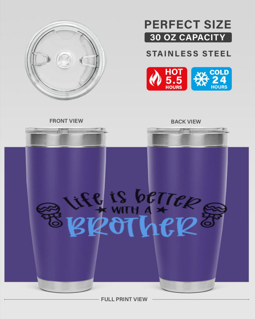Life Is Better With A Brother Style 72#- baby- tumbler