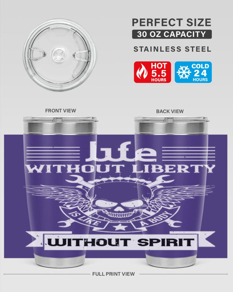 Life without liberty is like a body without spirit Style 132#- Fourt Of July- Tumbler