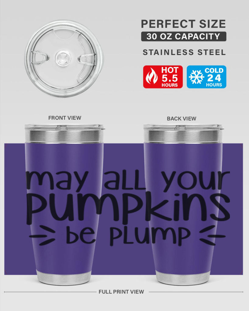 May All Your Pumpkins Be Plump 422#- fall- Tumbler