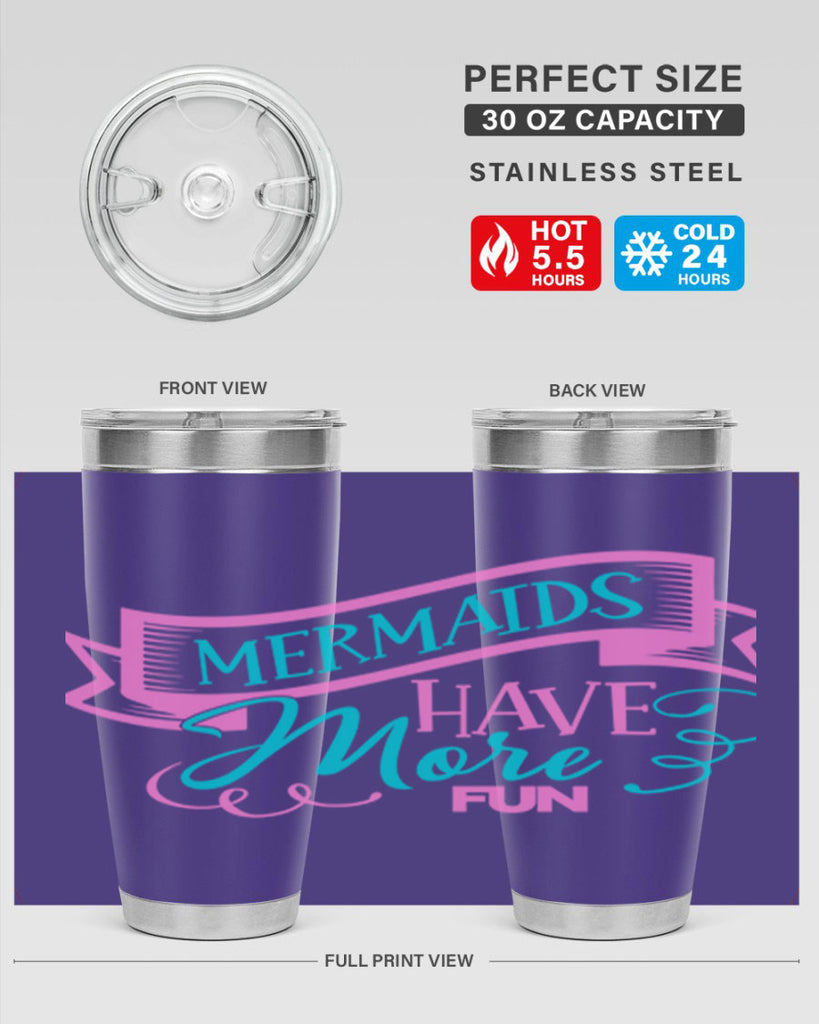 Mermaids Have More Fun 470#- mermaid- Tumbler