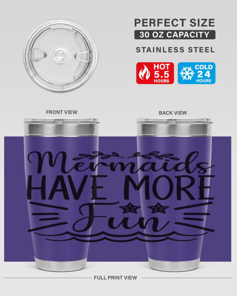 Mermaids Have More Fun 489#- mermaid- Tumbler