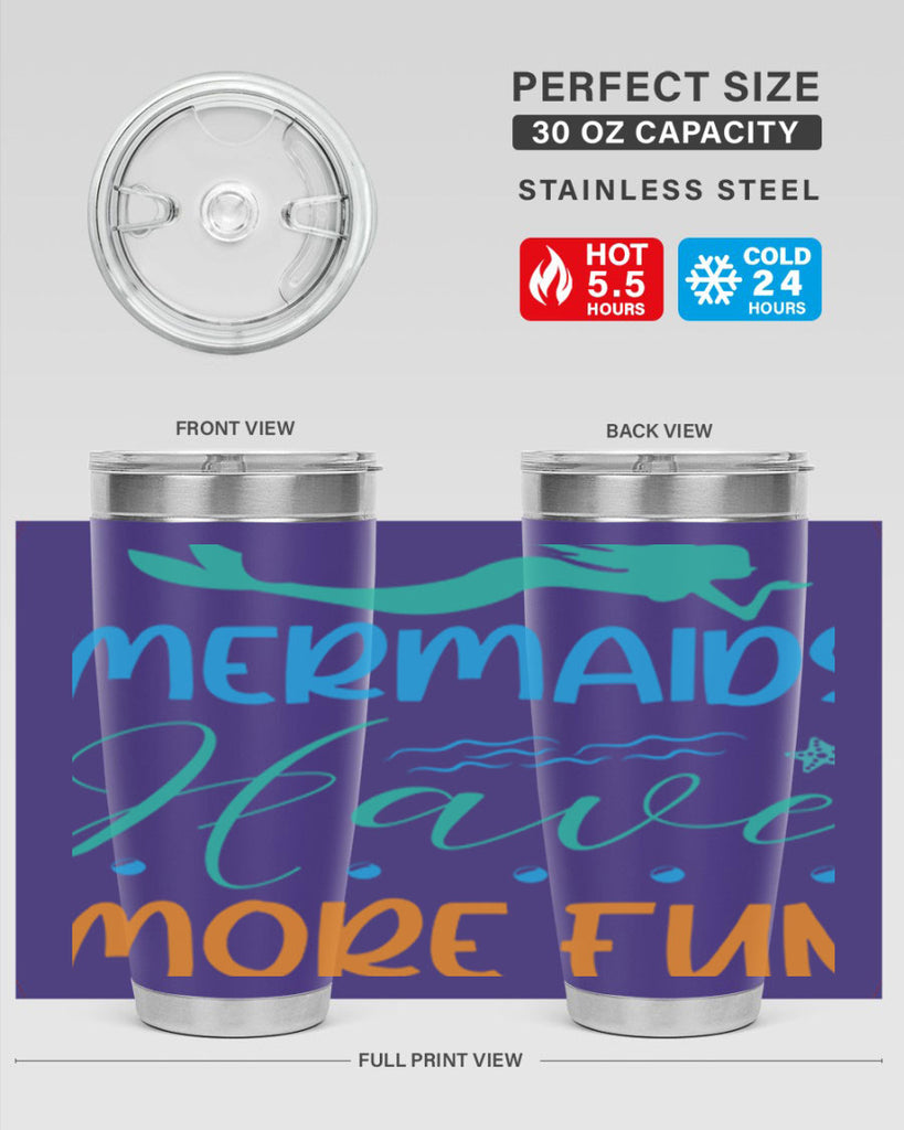 Mermaids Have More Fun 495#- mermaid- Tumbler