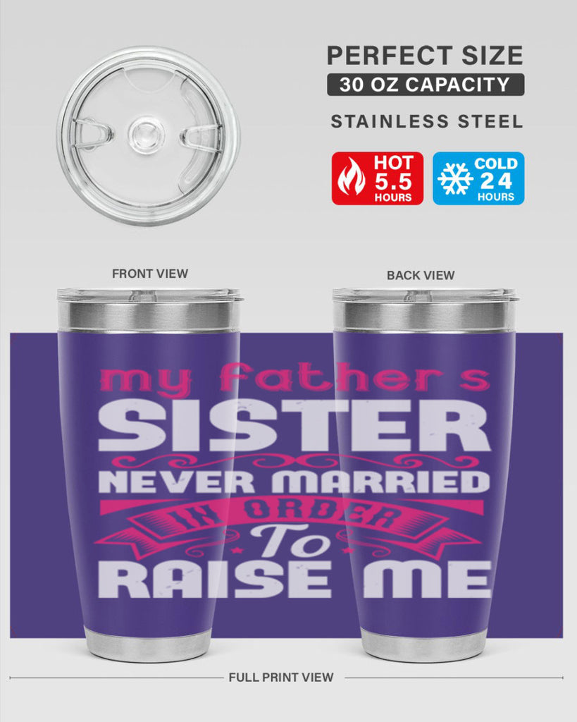 My fathers sister never married in order to raise me Style 34#- aunt- Tumbler