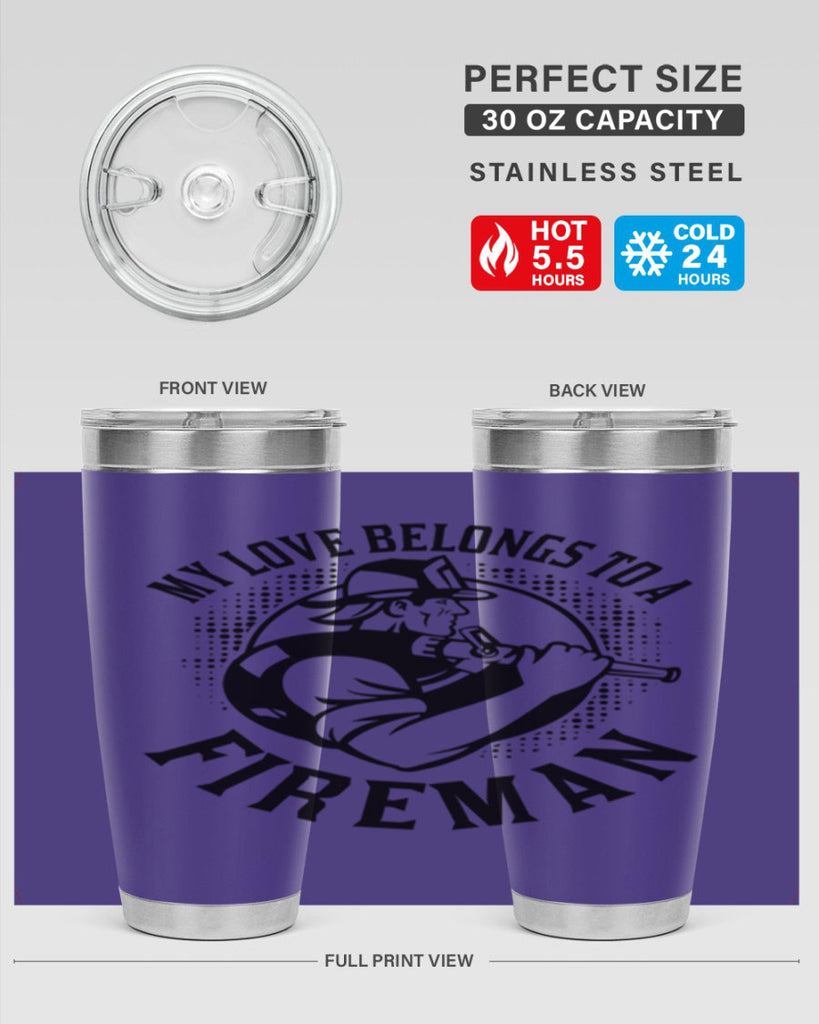 My love belongs Style 50#- fire fighter- tumbler