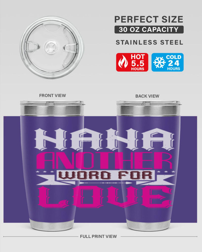 NANA ANOTHER WORD FOR LOVE 102#- grandma - nana- Tumbler