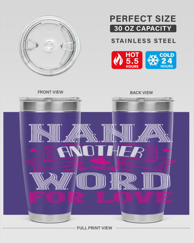 NANA ANOTHER WORD FOR LOVE 13#- grandma - nana- Tumbler