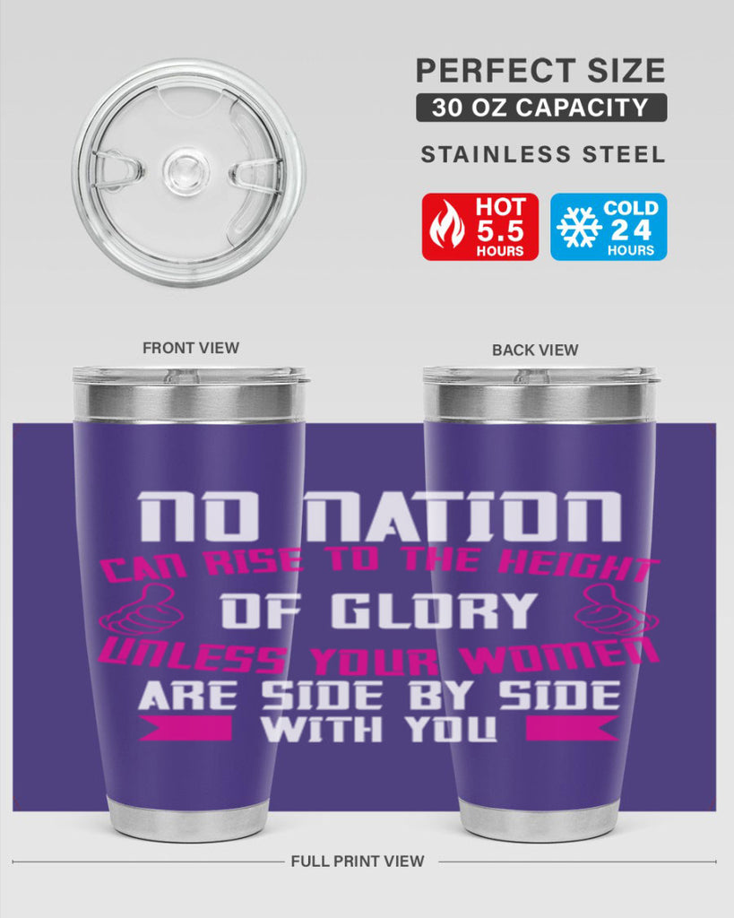 No nation can rise to the height of glory unless your women are side by Style 45#- womens day- Tumbler