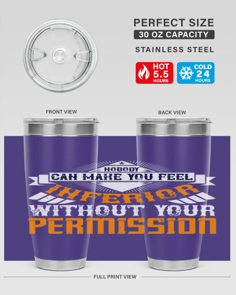 Nobody can make you feel inferior without your permission Style 43#- womens day- Tumbler