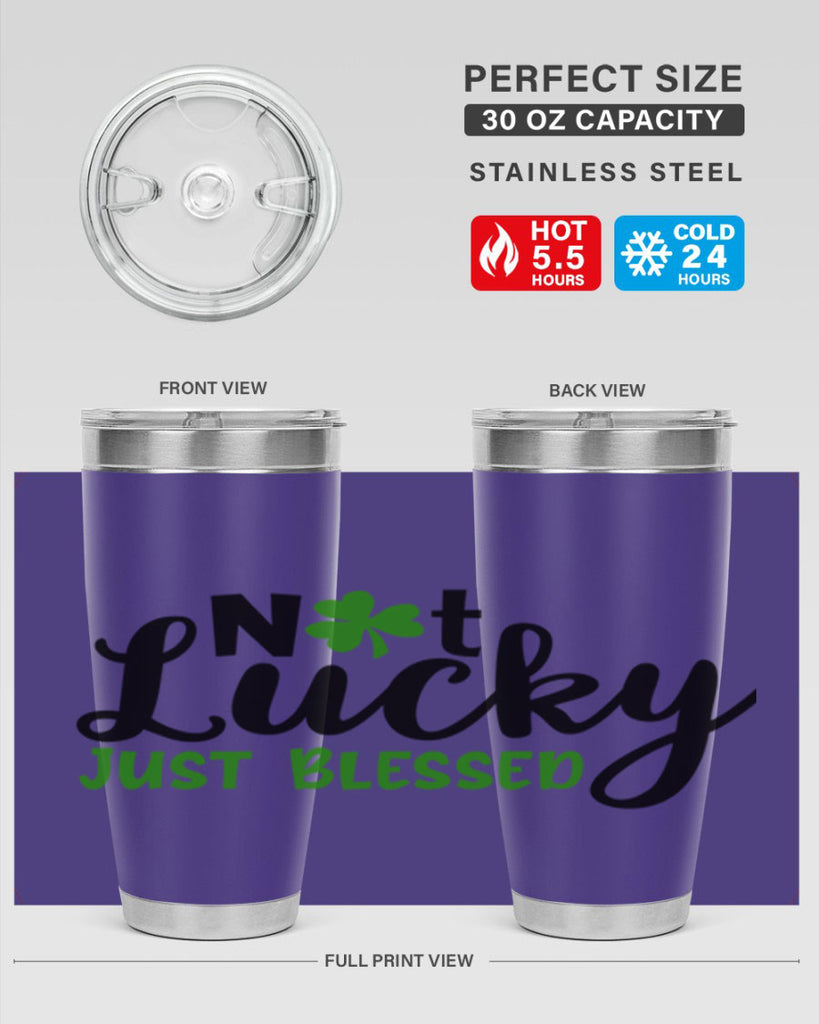 Not Lucky Just Blessed Style 149#- St Patricks Day- Tumbler