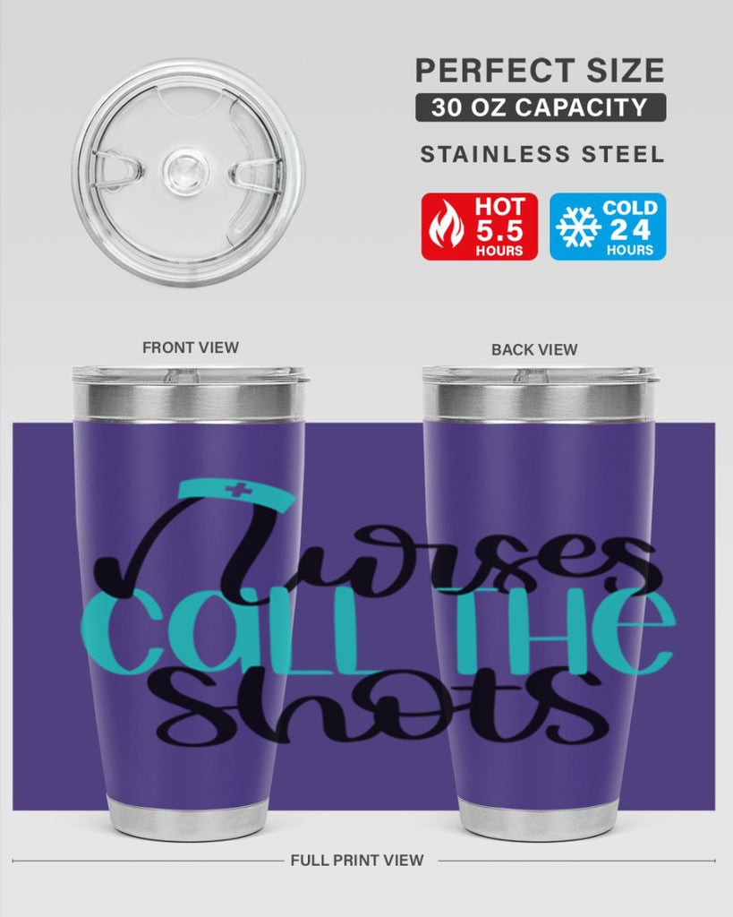 Nurses Call The Shots Style Style 89#- nurse- tumbler