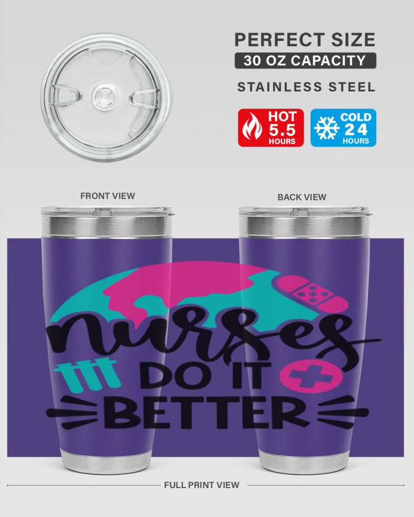 Nurses Do It Better Style Style 84#- nurse- tumbler