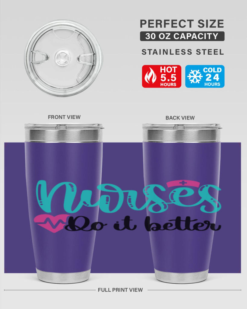 Nurses Do It Better Style Style 85#- nurse- tumbler