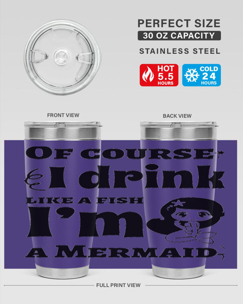 Of course I drink like 525#- mermaid- Tumbler