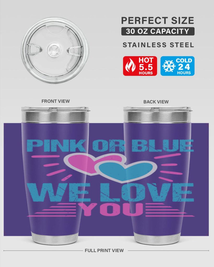 Pink or Blue we love you Style 177#- baby- tumbler