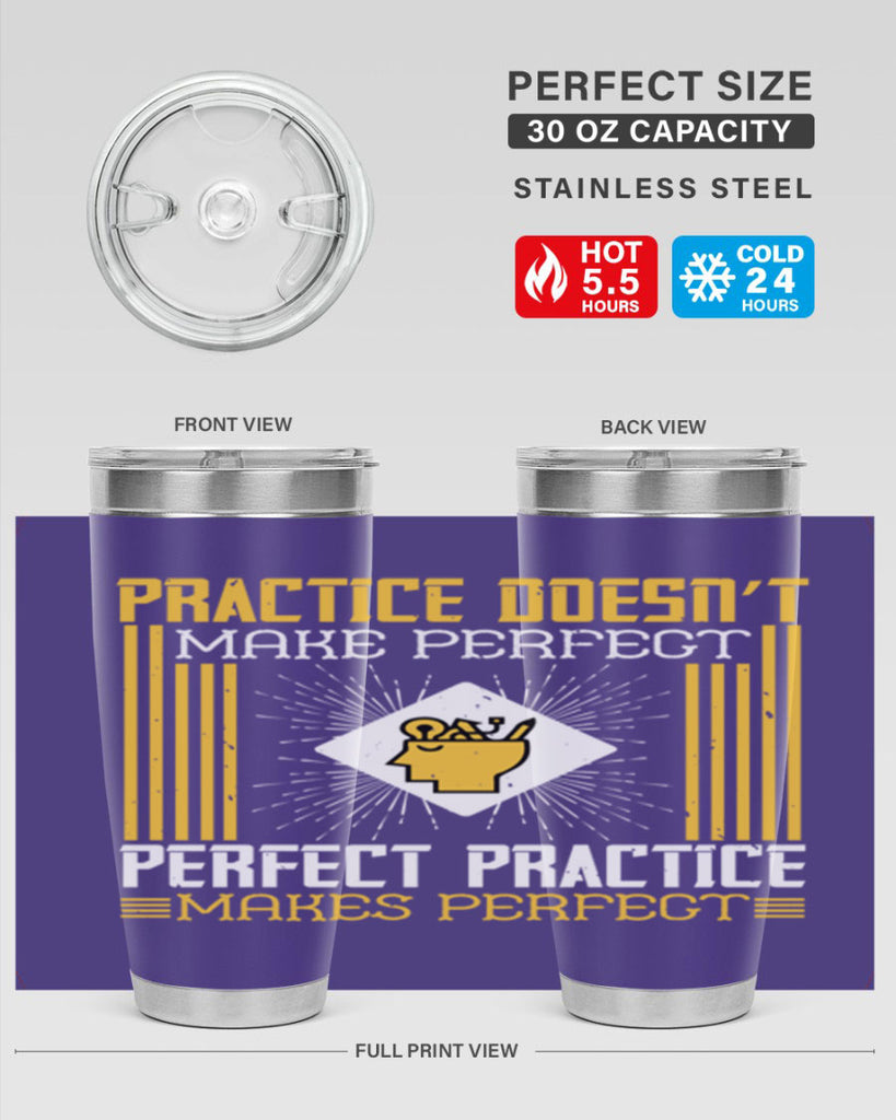 Practice doesn’t make perfect Perfect practice makes perfect Style 20#- coaching- tumbler