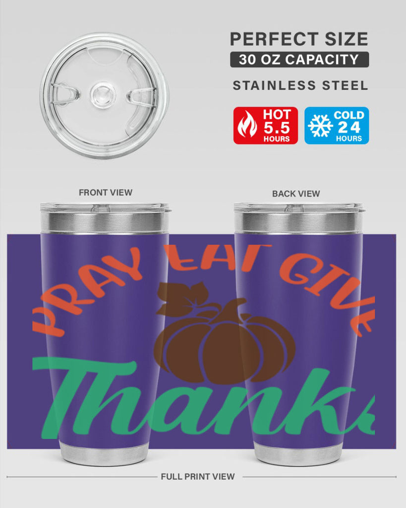 Pray Eat Give Thanks 519#- fall- Tumbler