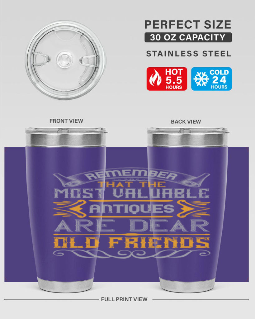 Remember that the most valuable antiques are dear old friends Style 59#- Best Friend- Tumbler