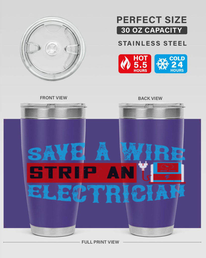 Save a wire strip an electrician Style 13#- electrician- tumbler